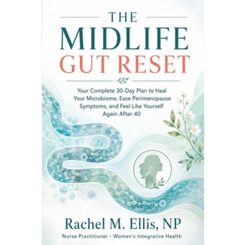 (영문도서)The Midlife Gut Reset Paperback, Rachel M. Ellis, English, 9791282262231