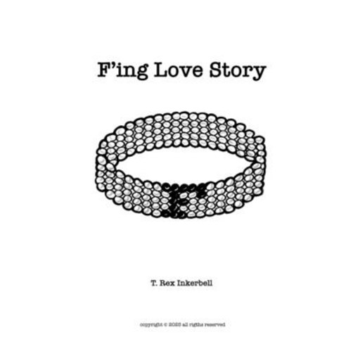 (영문도서)F*ing Love Story Hardcover, Bruciline Wayne Publishers, English, 9798218915308