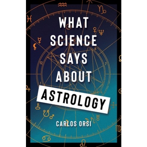 (영문도서)What Science Says about Astrology Paperback, Columbia University Press, English, 9780231221399