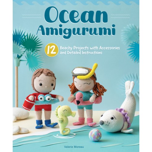 (영문도서)Ocean Amigurumi: 12 Beachy Projects with Accessories and Detailed Instructions Paperback, Landauer (IL), English, 9781639811465
