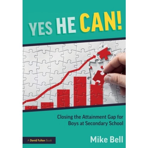 (영문도서)Yes He Can! Closing the Attainment Gap for Boys at Secondary School Paperback, English, Bell, Mike, Routledge