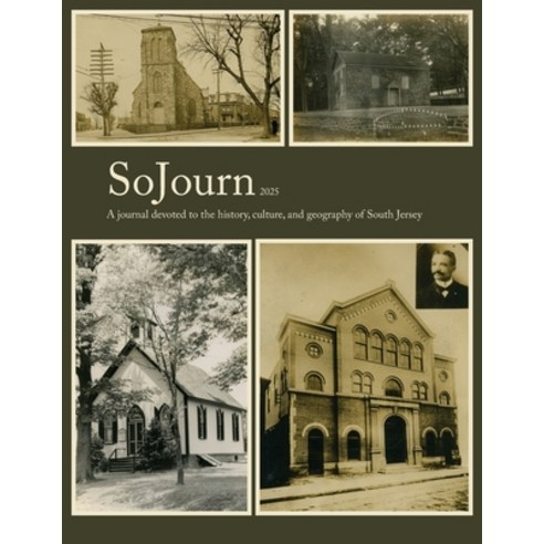 (영문도서)SoJourn 9: A journal devoted to the history culture and geography of South Jersey Paperback, South Jersey Culture & Hist..., English, 9781947889316 South Jersey Culture & Hist..., English, 9781947889316