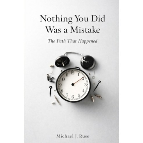 (영문도서)Nothing You Did Was a Mistake: The Path That Happened Paperback, Independently Published, English, 9798198891326