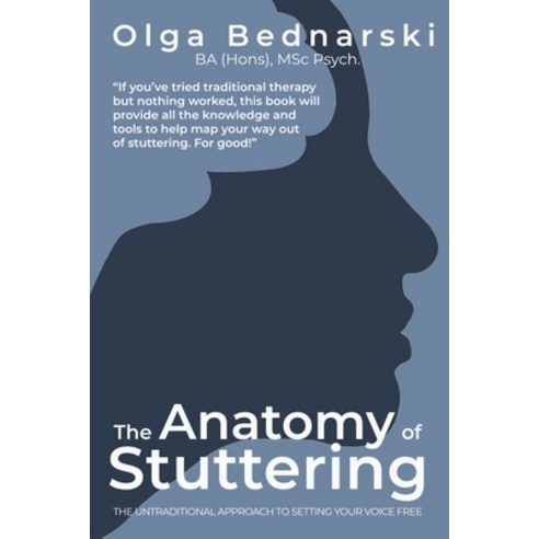 (영문도서)The Anatomy of Stuttering: The untraditional approach to setting your voice free Paperback, Holistic Wellness Publishing, English, 9781068152047