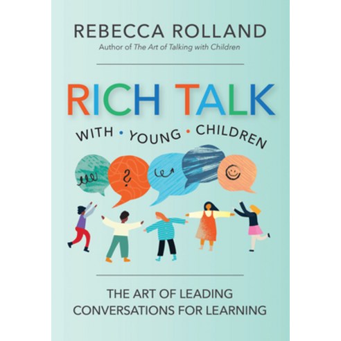 (영문도서)Rich Talk with Young Children: The Art of Leading Conversations for Learning Paperback, Brookes Publishing Company, English, 9781681259093