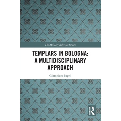 (영문도서)Templars in Bologna: A Multidisciplinary Approach Paperback, Routledge, English, 9781032269351