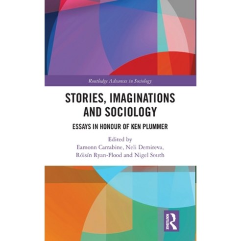 (영문도서)Stories Imaginations and Sociology: Essays in Honour of Ken Plummer Hardcover, Routledge, English, 9781032896496