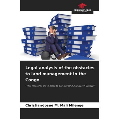 (영문도서)Legal analysis of the obstacles to land management in the Congo Paperback, Our Knowledge Publishing, English, 9786209905544