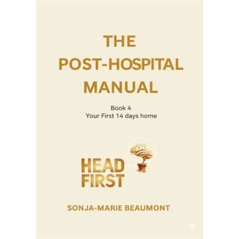 (영문도서)The Post - Hospital Manual: Book 4 Your First 14 days Home Paperback, Independently Published, English, 9798243589222