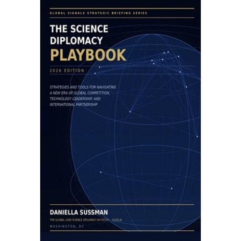 (영문도서)The Science Diplomacy Playbook: 2026 Edition Paperback, Global Lens Science Diploma..., English, 9798995901310