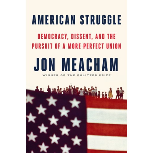 (영문도서)American Struggle: Democracy Dissent and the Pursuit of a More Perfect Union Hardcover, Random House, English, 9780593597552