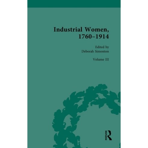 (영문도서)Industrial Women 1760-1914: Volume III: The Industrial Home and Education Hardcover, Routledge, English, 9781032499154
