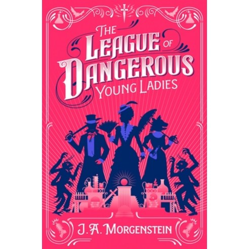 (영문도서)The League of Dangerous Young Ladies (Deluxe Edition) Hardcover, Stonefruit Studio, English, 9781464238543