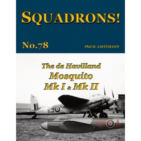 (영문도서)The de Havilland Mosquito Mk I & Mk II Paperback, Philedition, English, 9782494471429