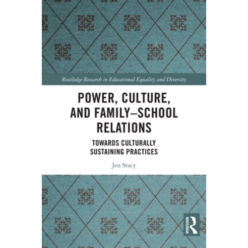 (영문도서)Power Culture and Family-School Relations: Towards Culturally Sustaining Pract... Paperback, English, 9781032426952