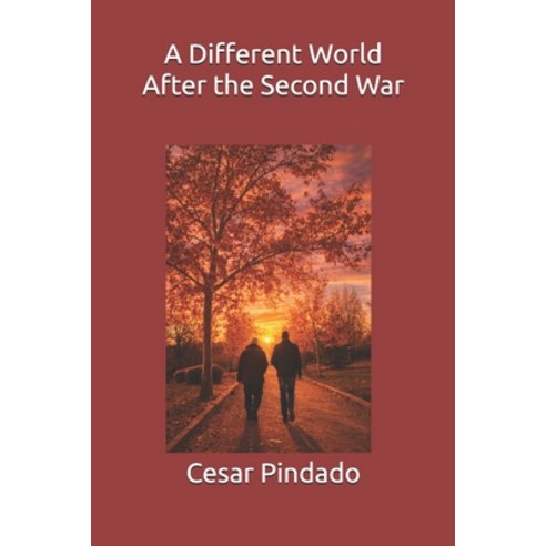 (영문도서)A Different World After the Second War Paperback, Independently Published, English, 9798197412324