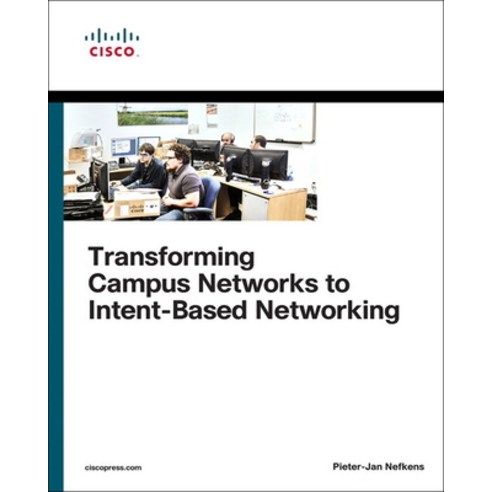 (영문도서)Transforming Campus Networks to Intent-Based Networking Paperback, Pearson, English, 9780135466339
