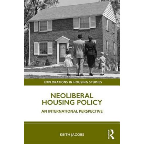 (영문도서)Neoliberal Housing Policy: An International Perspective Paperback, English, 9781138388468, Routledge