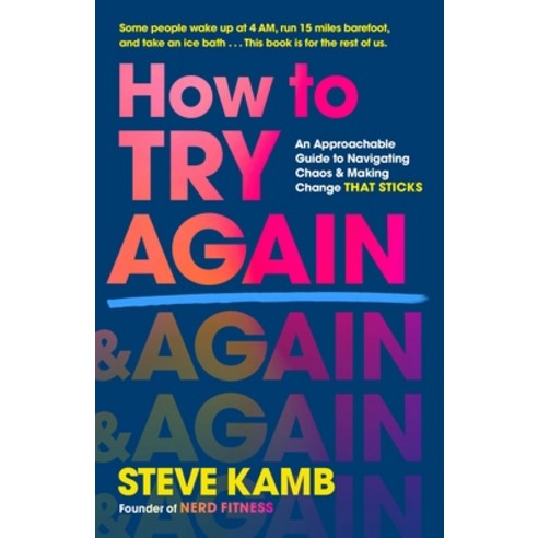 (영문도서)How to Try Again: An Approachable Guide to Navigating Chaos and Making Change Th... Hardcover, St. Martin's Press, English, 9781250344649
