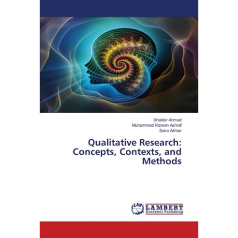(영문도서)Qualitative Research: Concepts Contexts and Methods Paperback, LAP Lambert Academic Publis..., English, 9786209104480