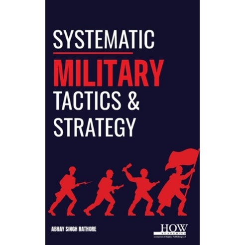 (영문도서)Systematic Military Tactics and Strategy Hardcover, How Academics, English, 9789395522601