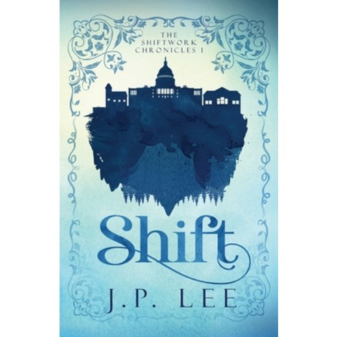 (영문도서)Shift: The Shiftwork Chronicles I Paperback, English, 9781627206570, Apprentice House