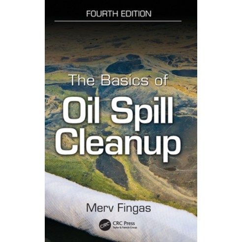 (영문도서)The Basics of Oil Spill Cleanup Hardcover, CRC Press, English, 9781032935829