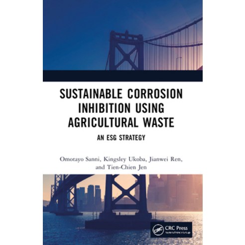 (영문도서)Sustainable Corrosion Inhibition Using Agricultural Waste: An ESG Strategy Paperback, CRC Press, English, 9781032578187