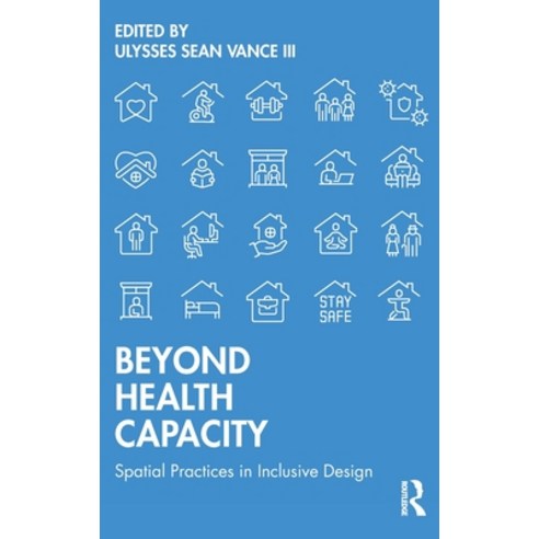 (영문도서)Beyond Health Capacity: Spatial Practices in Inclusive Design Hardcover, Routledge, English, 9781032879956
