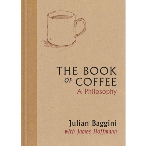 (영문도서)The Book of Coffee: A Philosophy Hardcover, Mitchell Beazley, English, 9781846016387