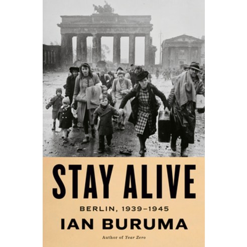 (영문도서)Stay Alive: Berlin 1939-1945 Hardcover, Penguin Press, English, 9780593654347