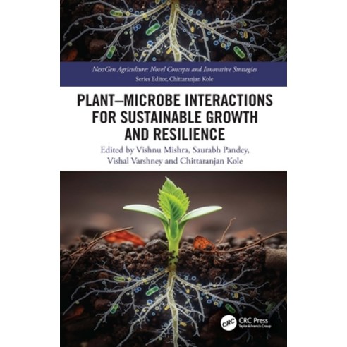 (영문도서)Plant-Microbe Interactions for Sustainable Growth and Resilience Hardcover, CRC Press, English, 9781032989822