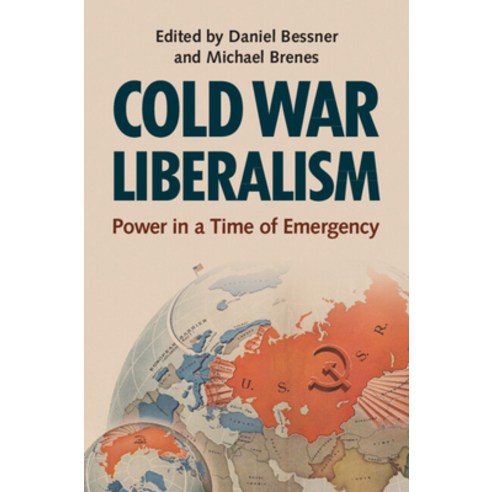 (영문도서)Cold War Liberalism: Power in a Time of Emergency Hardcover, Cambridge University Press, English, 9781009448680