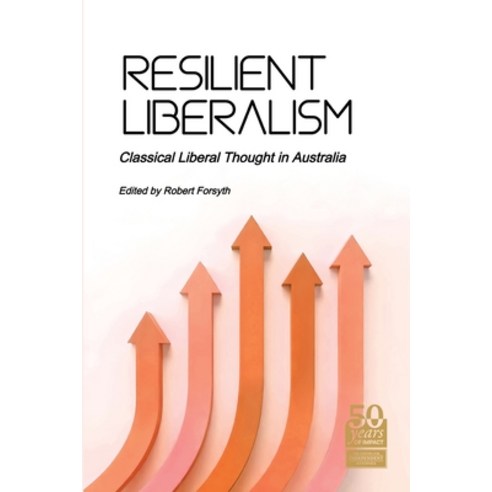 (영문도서)Resilient Liberalism: Classical Liberal Thought in Australia Paperback, Connor Court Publishing Pty..., English, 9781923568358