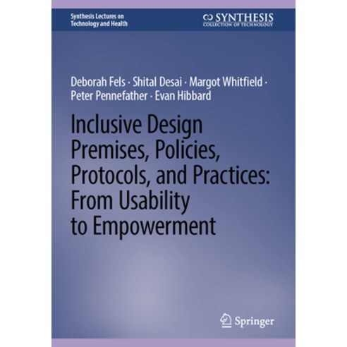 (영문도서)Inclusive Design Premises Policies Protocols and Practices: From Usability to... Hardcover, Springer, English, 9783032157454