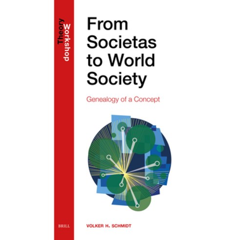 (영문도서)From Societas to World Society: Genealogy of a Concept Hardcover, Brill, English, 9789004727106