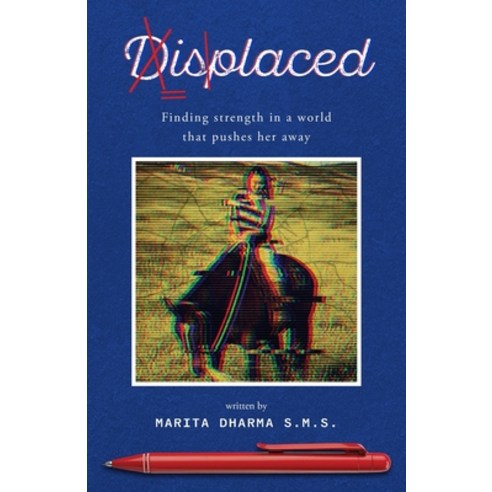 (영문도서)Displaced: Finding strength in a world that pushes her away. Paperback, Palmetto Publishing, English, 9798318803420