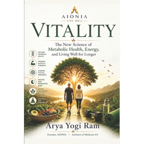 (영문도서)Vitality: The New Science of Metabolic Health Energy and Living Well for Longer Paperback, Independently Published, English, 9798198988101