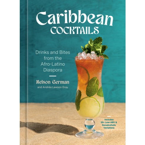 (영문도서)Caribbean Cocktails: Drinks and Bites from the Afro-Latino Diaspora [A Cocktail... Hardcover, English, 9780593837740, Ten Speed Press