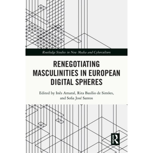 (영문도서)Renegotiating Masculinities in European Digital Spheres Paperback, Routledge, English, 9781032382418
