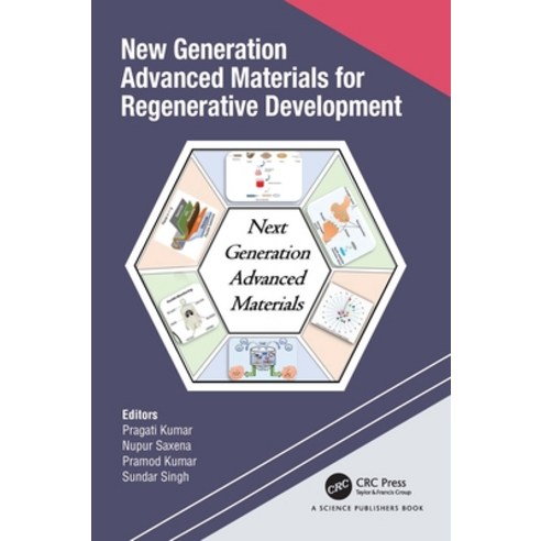 (영문도서)New Generation Advanced Materials for Regenerative Development Hardcover, CRC Press, English, 9781032670478