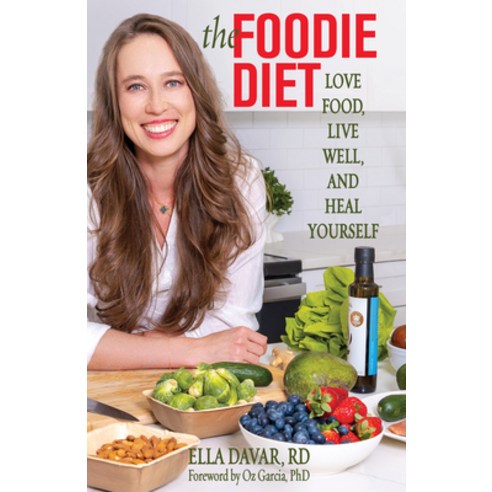 (영문도서)The Foodie Diet: Love Food Live Well and Heal Yourself Paperback, Health Communications, English, 9780757325441