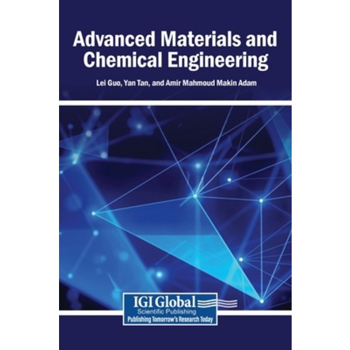 (영문도서)Advanced Materials and Chemical Engineering Hardcover, Igi Global Scientific Publi..., English, 9798337344027