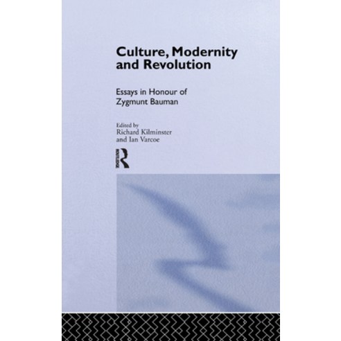(영문도서)Culture Modernity and Revolution: Essays in Honour of Zygmunt Bauman Paperback, Routledge, English, 9781138990555