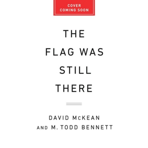 (영문도서)The Flag Was Still There: A History of the American Experiment in Five Anniversa... Hardcover, PublicAffairs, English, 9781541704169