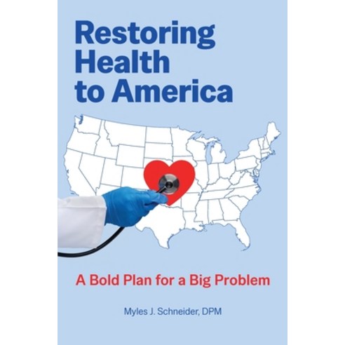(영문도서)Restoring Health to America Paperback, Independently Published, English, 9798263691578