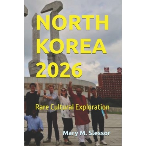 (영문도서)North Korea 2026: Rare Cultural Exploration Paperback, Independently Published, English, 9798277028599