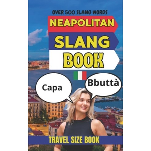 (영문도서)Neapolitan Urban Dictionary: Speak Like a Local in Naples with 500 Slang Terms E... Paperback, Independently Published, English, 9798195687953