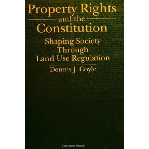 (영문도서)Property Rights and the Constitution: Shaping Society Through Land Use Regulation Paperback, State University of New Yor..., English, 9780791414446