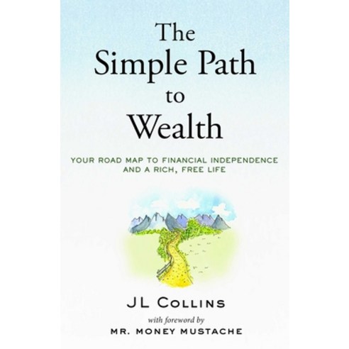 (영문도서) The Simple Path to Wealth (Revised Edition): Your Road Map to Financial Indepen... Hardcover, Authors Equity, English, 9798893310474